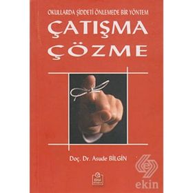 OKULLARDA ŞİDDETİ ÖNLEMEDE BIR YÖNTEM ÇATIŞMA ÇÖZME - ASUDE BILGIN