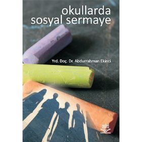 OKULLARDA SOSYAL SERMAYE - ABDURRAHMAN EKINCI