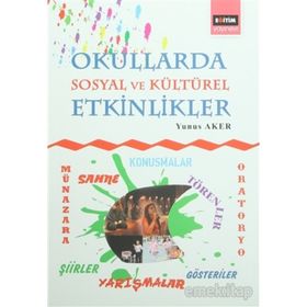 Okullarda Sosyal ve Kültürel Etkinlikler - Yunus Aker