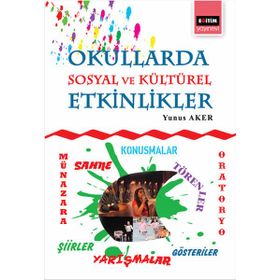 Okullarda Sosyal ve Kültürel Etkinlikler - Yunus Aker