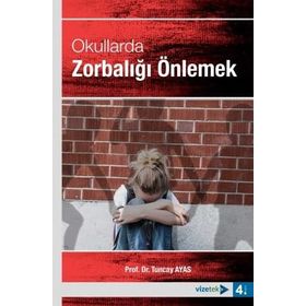 OKULLARDA YAYGIN SORUN OLAN ZORBALIĞI ÖNLEMEK - TUNCAY AYAS
