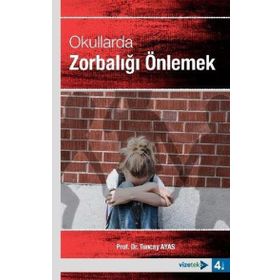 OKULLARDA YAYGIN SORUN OLAN ZORBALIĞI ÖNLEMEK - TUNCAY AYAS