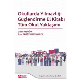 Okullarda Yılmazlığı Güçlendirme El Kitabı Tüm Okul Yaklaşımı - Pegem Akademi Yayıncılık
