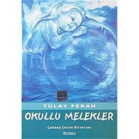 OKULLU MELEKLER - TÜLAY FERAH