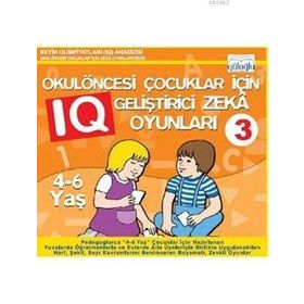 OKULÖNCESI ÇOCUKLAR İÇIN IQ GELIŞTIRICI ZEKA OYUNLARI 3 (4-6 YAŞ) - KOLEKTIF