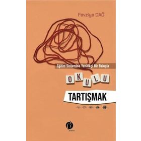 Okulu Tartışmak - Fevziye Dağ