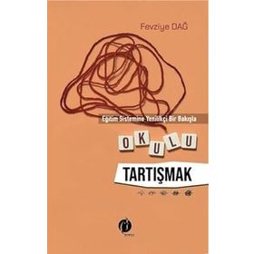 Okulu Tartışmak - Fevziye Dağ