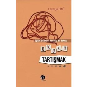 Okulu Tartışmak - Fevziye Dağ