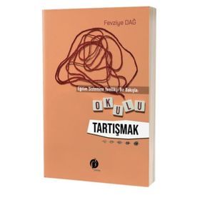 Okulu Tartışmak - Fevziye Dağ