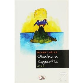 OKULUMU KAYBETTIM - MEHMET GÜLER