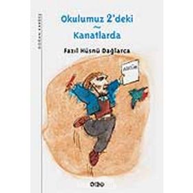 Okulumuz 2'deki - Kanatlarda - Fazıl Hüsnü Dağlarca