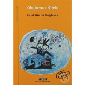 OKULUMUZ 3'TEKI - FAZIL HÜSNÜ DAĞLARCA