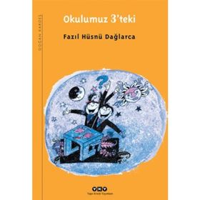 OKULUMUZ 3'TEKI - FAZIL HÜSNÜ DAĞLARCA
