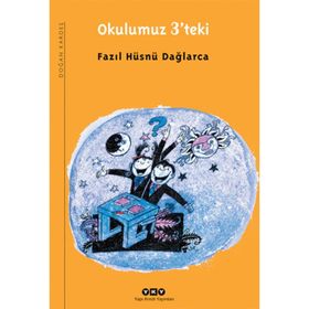 OKULUMUZ 3'TEKI - FAZIL HÜSNÜ DAĞLARCA