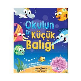 Okulun En Küçük Balığı - Stephanie Moss