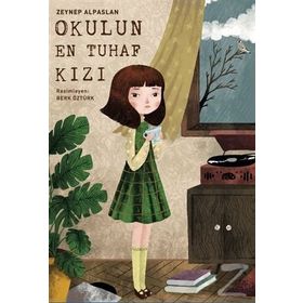 Okulun En Tuhaf Kızı - Zeynep Alpaslan