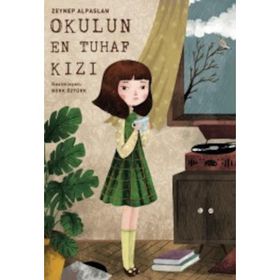 Okulun En Tuhaf Kızı - Zeynep Alpaslan