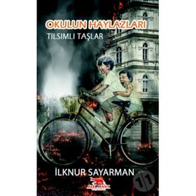 Okulun Haylazları - Tılsımlı Taşlar - İlknur Sayarman