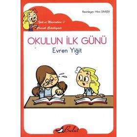 OKULUN İLK GÜNÜ (DÜZYAZILI) İPEK'IN MACERALARI 1 - EVREN YIĞIT