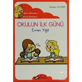 OKULUN İLK GÜNÜ (DÜZYAZILI) İPEK'IN MACERALARI 1 - EVREN YIĞIT