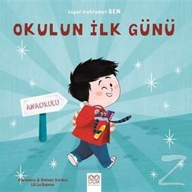 Okulun İlk Günü - Süper Kahraman Ben - Romain Sardou