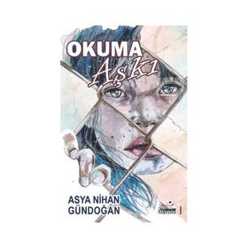 Okuma Aşkı Asya Nihan Gündoğan