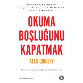 Okuma Boşluğunu Kapatmak - Alex Quigley