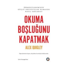 Okuma Boşluğunu Kapatmak - Alex Quigley