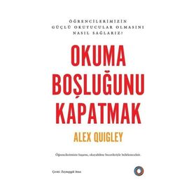 Okuma Boşluğunu Kapatmak - Alex Quigley