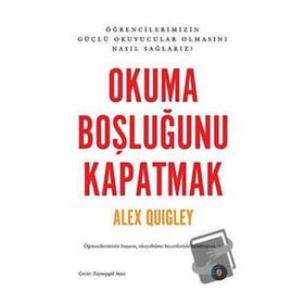 Okuma Boşluğunu Kapatmak - Alex Quigley