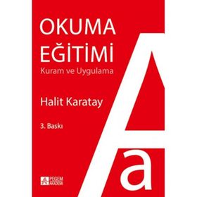Okuma Eğitimi Kuram ve Uygulama - Halit Karatay