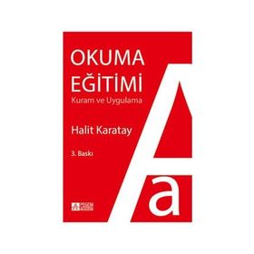 Okuma Eğitimi Kuram ve Uygulama - Halit Karatay
