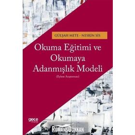 Okuma Eğitimi ve Okumaya Adanmışlık Modeli - Nesrin Sis