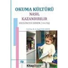 Okuma Kültürü Nasıl Kazandırılır - A. Özgül İnce Samur