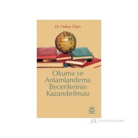 OKUMA VE ANLAMLANDIRMA BECERILERININ KAZANDIRILMASI - HAKAN ÜLPER