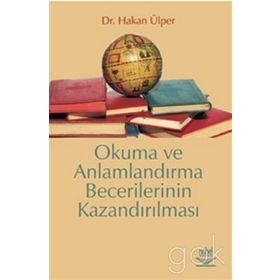OKUMA VE ANLAMLANDIRMA BECERILERININ KAZANDIRILMASI - HAKAN ÜLPER
