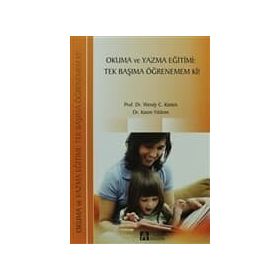 OKUMA VE YAZMA EĞITIMI:TEK BAŞIMA ÖĞRENEMEM KI! - WENDY C.KASTEN;KASIM YILDIRIM