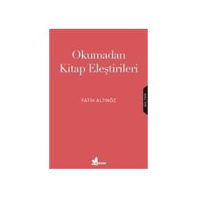 Okumadan Kitap Eleştirileri - Fatih Altınöz