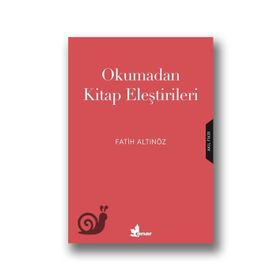 Okumadan Kitap Eleştirileri - Fatih Altınöz