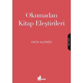 Okumadan Kitap Eleştirileri - Fatih Altınöz
