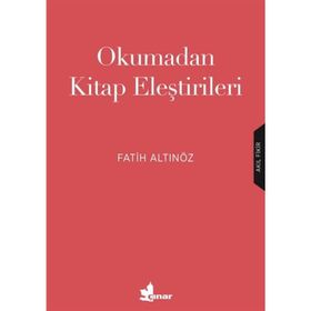 Okumadan Kitap Eleştirileri - Fatih Altınöz