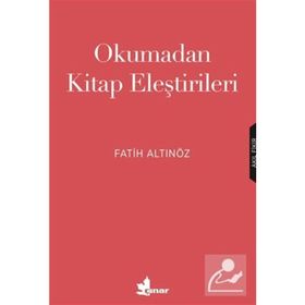 Okumadan Kitap Eleştirileri - Fatih Altınöz
