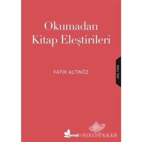 Okumadan Kitap Eleştirileri - Fatih Altınöz