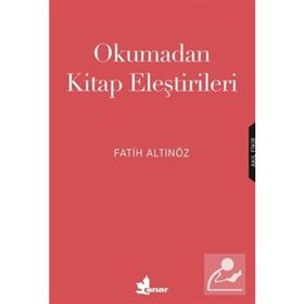 Okumadan Kitap Eleştirileri - Fatih Altınöz