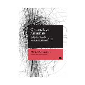 Okumak ve Anlamak - Michel Schneider
