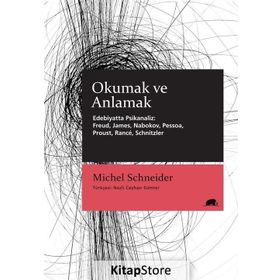 Okumak ve Anlamak - Michel Schneider