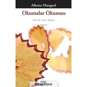 OKUMALAR OKUMASI - ALBERTO MANGUEL