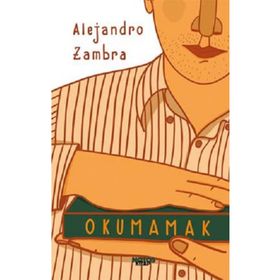 Okumamak - Alejandro Zambra