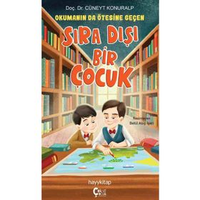 Okumanın da Ötesine Geçen Sıra Dışı Bir Çocuk - Cüneyt Konuralp
