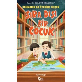 Okumanın da Ötesine Geçen Sıra Dışı Bir Çocuk - Cüneyt Konuralp